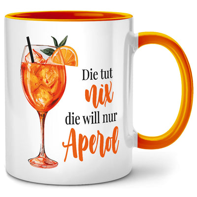 Die tut nix, die will nur Aperol: Lustige Tasse mit Spruch als Aperol Geschenk für beste Freundin oder Abschiedsgeschenk Kollegin, Orangene Tasse