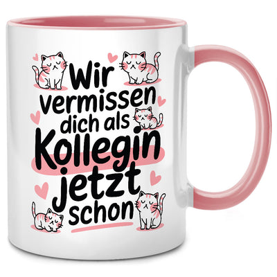 Wir vermissen dich als Kollegin jetzt schon - Katzentasse mit Spruch als Abschiedsgeschenk für Kollegin oder Lieblingskollegin Geschenk, Pink
