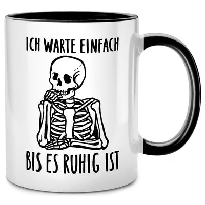 Ich warte einfach bis es ruhig ist, Skelett - lustige Tasse mit Spruch als Lehrer Geschenk oder Abschiedsgeschenk für Lehrerin, Schwarze Tasse