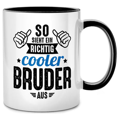 So sieht ein richtig cooler Bruder aus. Lustige Tasse mit Spruch als Geschenk für Bruder oder großer Bruder Geschenkideen, Schwarze Tasse