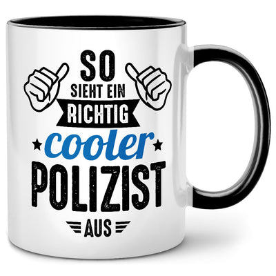 So sieht ein richtig cooler Polizist aus, lustige Tasse mit Spruch als Geschenk für Polizist, Schwarze Tasse