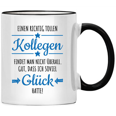 Einen richtig tollen Kollegen findet man nicht überall, Tasse mit Spruch als Geschenk für Kollege und Kollegin