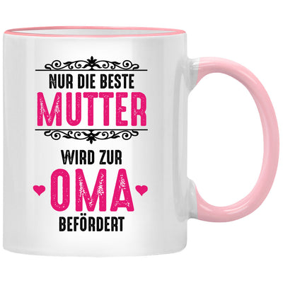 Nur die beste Mutter wird zur Oma befördert. Lustige Tasse mit Spruch als Mama Geschenk für Oma oder du wirst Oma Geschenke