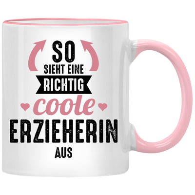 So sieht eine richtig coole Erzieherin aus. Lustige Tasse mit Spruch als Geschenk für Erzieherin