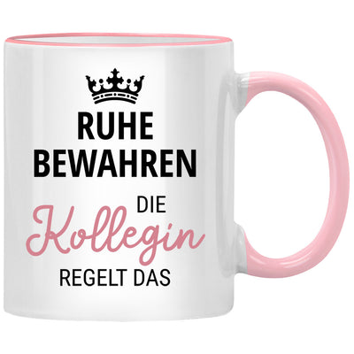 Ruhe bewahren, die Kollegin regelt das, lustige Tasse mit Spruch als Geschenk für Lieblingskollegin oder für Abschiedsgeschenk Kollegin