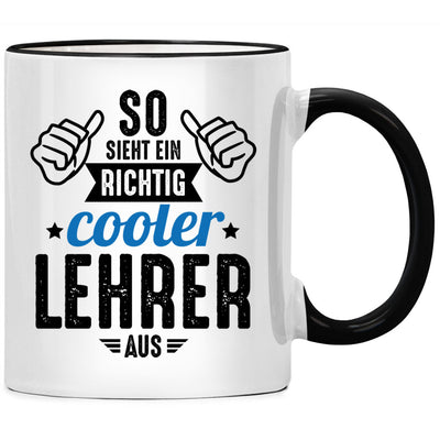 So sieht ein richtig cooler Lehrer aus. Lustige Tasse mit Spruch als Geschenk für Lehrer oder Lehrer Geschenkidee