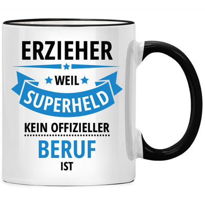 Erzieher, weil Superheld kein offizieller Beruf ist, lustige Tasse mit Spruch als Erzieher Geschenk oder Abschiedsgeschenk für eine Erzieherin