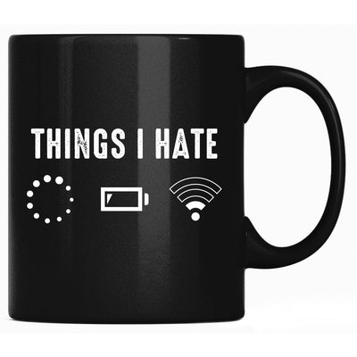 Things I hate: Tasse mit Spruch, Nerd Geschenke