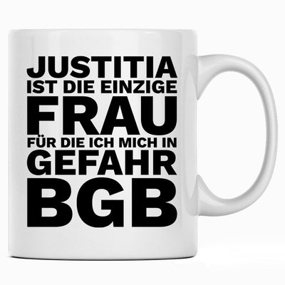 Justitia ist die einzige Frau BGB, lustige Jura Tasse mit Spruch als Geschenk für Anwalt oder Geschenke für Juristen